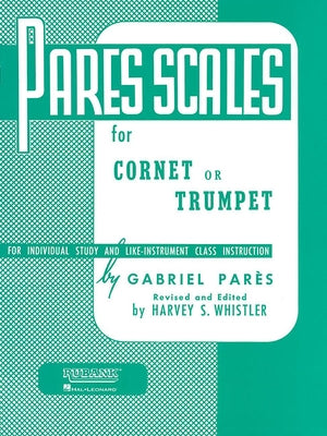 Pares Scales: Cornet, Trumpet or Baritone T.C. by Pares, Gabriel