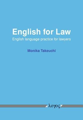 English for Law: English Language Practice for Lawyers by Takeuchi, Monika