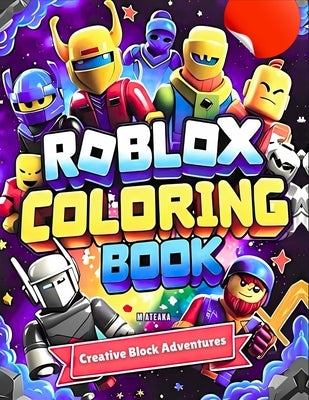 Creative Block Adventures: The Ultimate Game Builders by Ateaka, Aziz