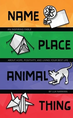 Name, Place, Animal, Thing by Narayan, Lux