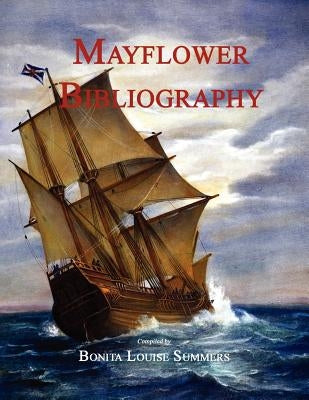Mayflower Bibliography by Summers, Bonita Louise