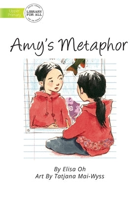 Amy's Metaphor by Oh, Elisa