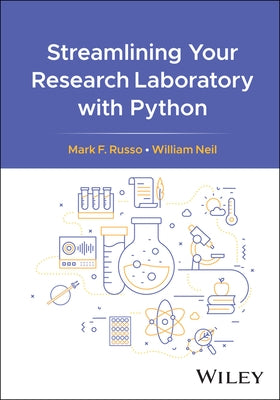 Streamlining Your Research Laboratory with Python by Russo, Mark F.