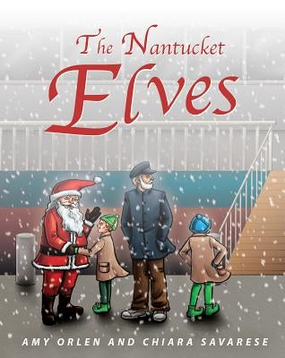 Nantucket Elves by Orlen, Amy