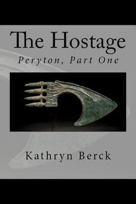 The Hostage by Berck, Kathryn