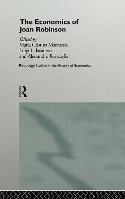 The Economics of Joan Robinson by Marcuzzo, Maria Cristina