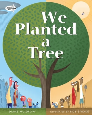 We Planted a Tree by Muldrow, Diane