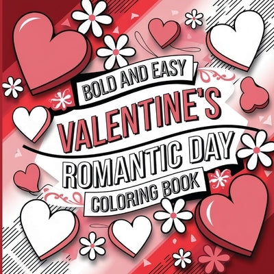 Valentine's Romantic Day Coloring Book: Kids Coloring Books by Bidden, Laura