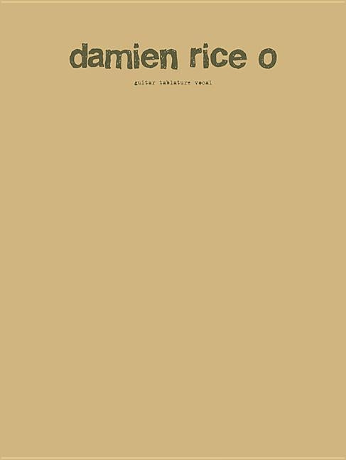 Damien Rice -- O: Guitar Tab/Vocal by Rice, Damien