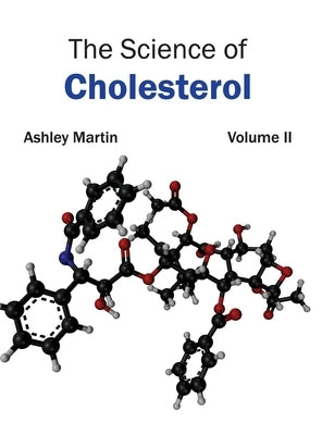 Science of Cholesterol: Volume II by Martin, Ashley
