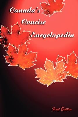 Canada's Concise Encyclopedia by Lane