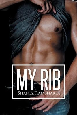 My Rib by Rambharos, Shanez