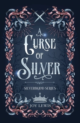 A Curse of Silver: A Romantic Epic Fantasy by Lewis, Joy