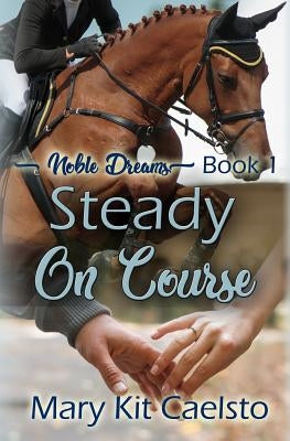 Steady On Course by Caelsto, Mary Kit