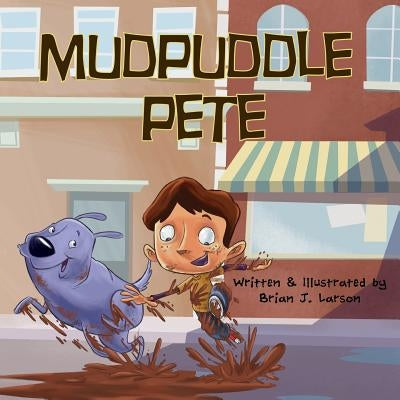 Mudpuddle Pete by Larson, Brian