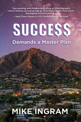 Success Demands A Master Plan by Ingram, Mike
