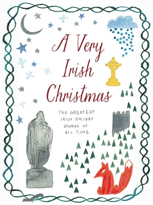 A Very Irish Christmas: The Greatest Irish Holiday Stories of All Time by Joyce, James