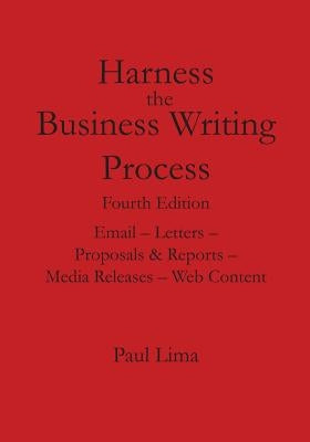 Harness the Business Writing Process by Lima, Paul