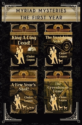 Myriad Mysteries: The First Year by Logan, Claire
