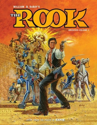 W.B. Dubay's the Rook Archives Volume 1 by DuBay, Bill