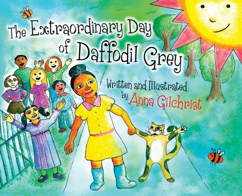 The Extraordinary Day of Daffodil Grey by Gilchrist, Anna