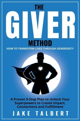 The GIVER Method by Talbert, Jake