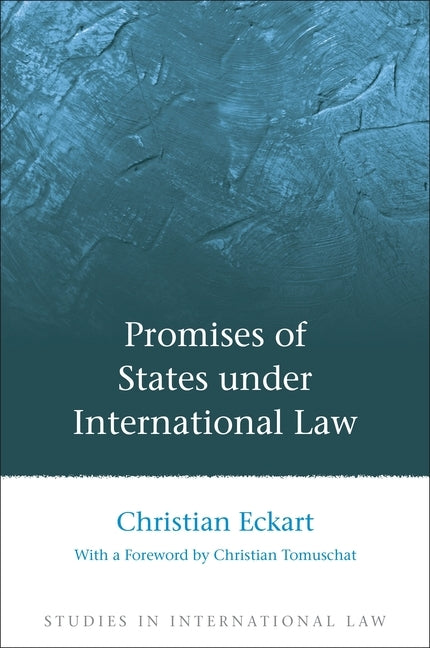 Promises of States Under International Law by Eckart, Christian