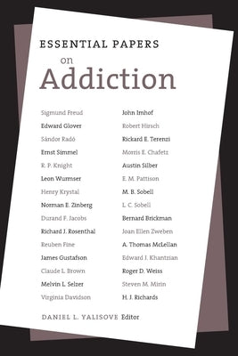 Essential Papers on Addiction by Yalisove, Daniel L.