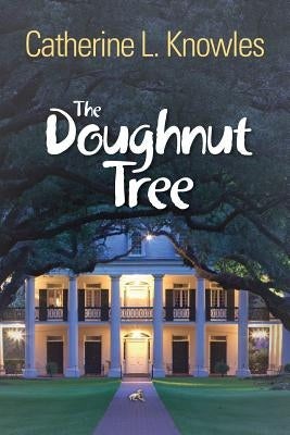 The Doughnut Tree by Knowles, Catherine L.