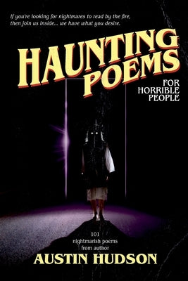 Haunting Poems for Horrible People by Hudson, Austin