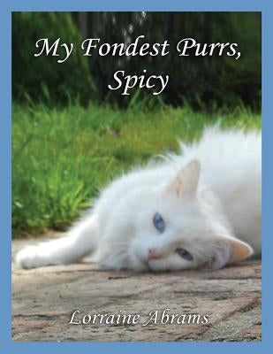 My Fondest Purrs, Spicy by Lorraine, Abrams