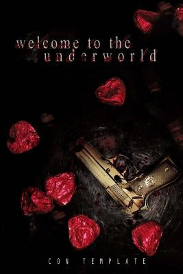 Welcome to the Underworld: "Our world is different from the rest." by Template, Con