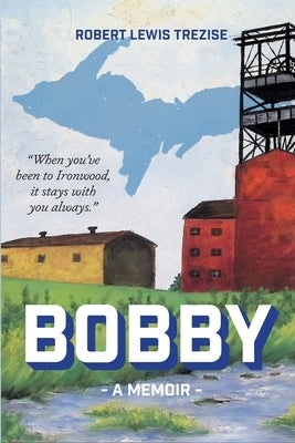 Bobby: A Memoir by Trezise, Robert Lewis