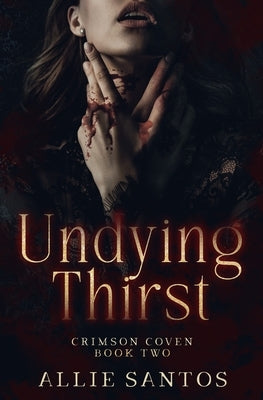 Undying Thirst by Santos, Allie
