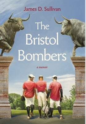 The Bristol Bombers by Sullivan, James D.