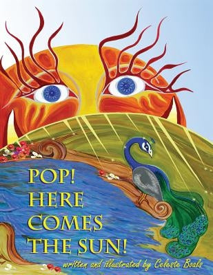 Pop! Here Comes The Sun! by Boals, Celeste