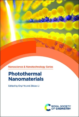 Photothermal Nanomaterials by Ye, Enyi