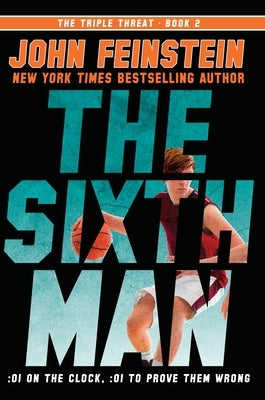 The Sixth Man (the Triple Threat, 2) by Feinstein, John