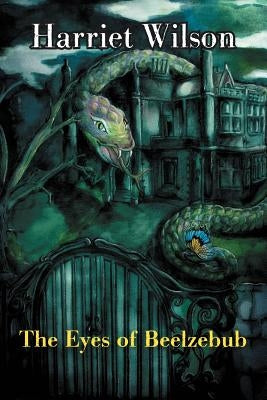 The Eyes of Beelzebub by Wilson, Harriet