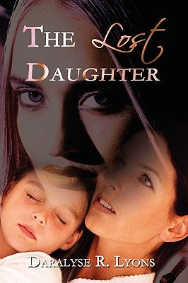 The Lost Daughter by Lyons, Daralyse R.