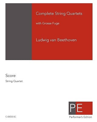 Complete String Quartets: with Grosse Fuge by Schuster, Mark A.
