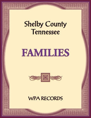 Shelby County, Tennessee Families by Wpa Records