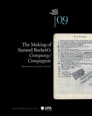 The Making of Samuel Beckett's Company/ Compagnie by Nugent-Folan, Georgina