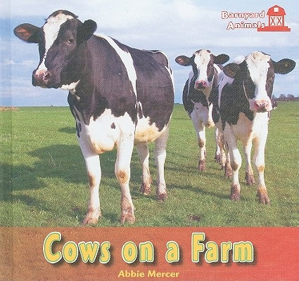 Cows on a Farm by Mercer, Abbie