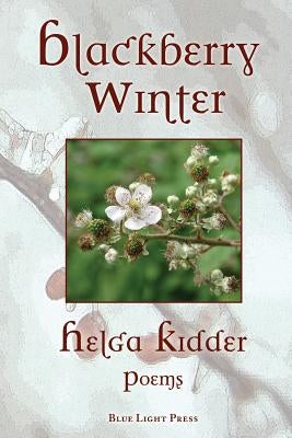 Blackberry Winter by Kidder, Helga
