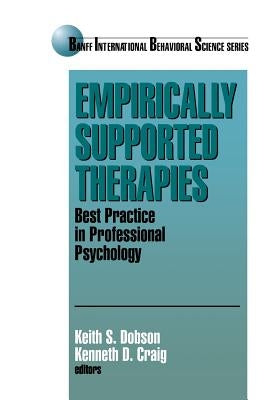 Empirically Supported Therapies: Best Practice in Professional Psychology by Dobson, Keith S.