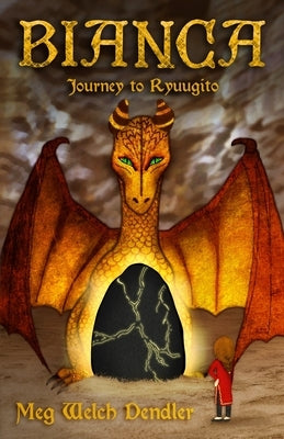 Bianca: Journey to Ryuugito by Dendler, Meg Welch