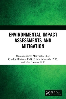 Environmental Impact Assessments and Mitigation by Manyuchi, Musaida Mercy