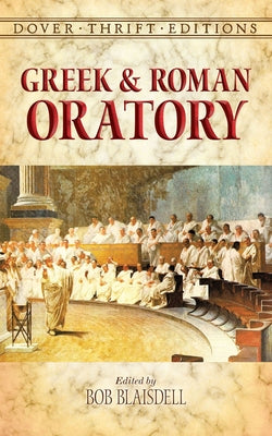 Greek and Roman Oratory by Blaisdell, Bob