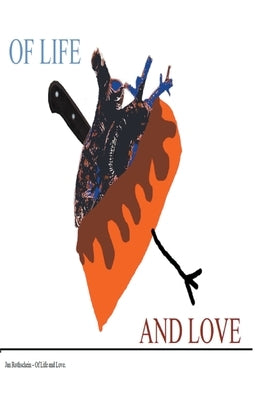 Of Life and Love by Rothschein, Jan